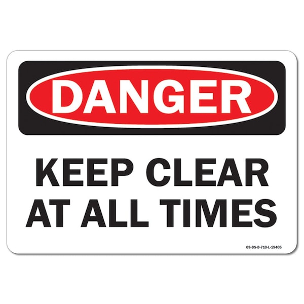 Safety Sign, OSHA Danger, 7" Height, 10" Width, Aluminum, Keep Clear At All Times, Landscape